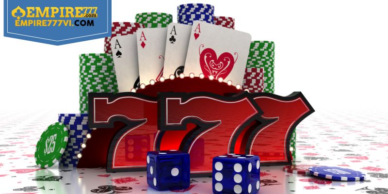Những Lợi Ích Khi Chơi Tại Sảnh Empire777 Casino